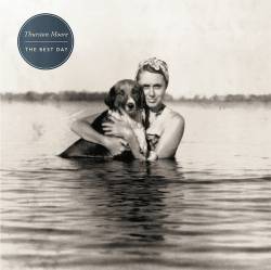 Thurston Moore : The Best Day